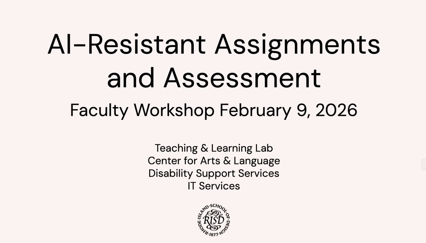 Video screenshot that reads: "AI-Resistant Assignments and Assessment. Faculty Workshop February 9, 2026"